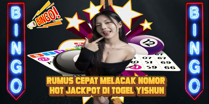 Rumus Cepat Melacak Nomor Hot Jackpot di Togel YISHUN