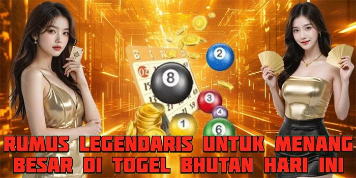 Rumus Legendaris Untuk Menang Besar di Togel Bhutan Hari Ini