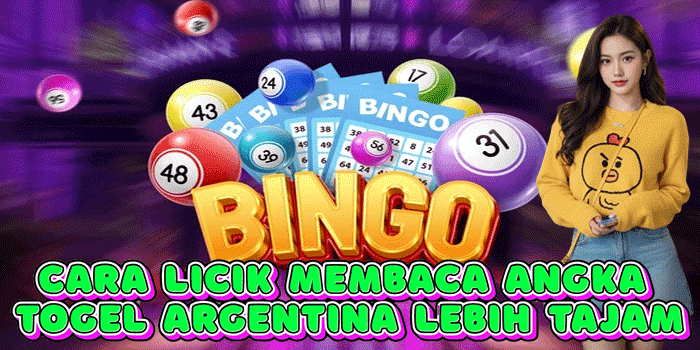 Cara Licik Membaca Angka Togel Argentina Lebih Tajam