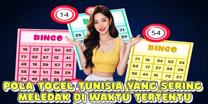 Pola Togel Tunisia Yang Sering Meledak Di Waktu Tertentu